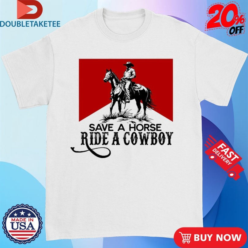 Official Save A Horse Ride A Cowboy Marlboro Shirts Unisex , , , Long Sleeve Tee