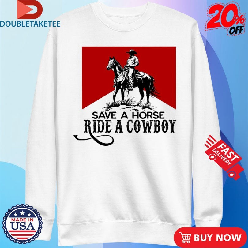 Official Save A Horse Ride A Cowboy Marlboro Shirts Unisex , , , Long Sleeve Tee