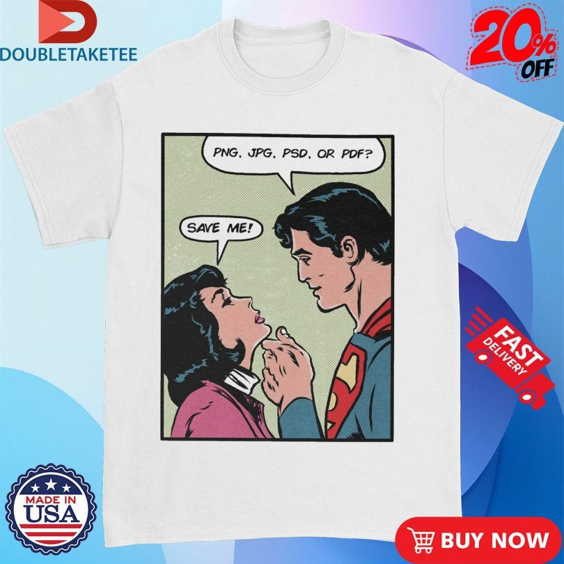 Official Save Me Png Jpg Psd Or Pdf Shirt Unisex , , , Long Sleeve Tee