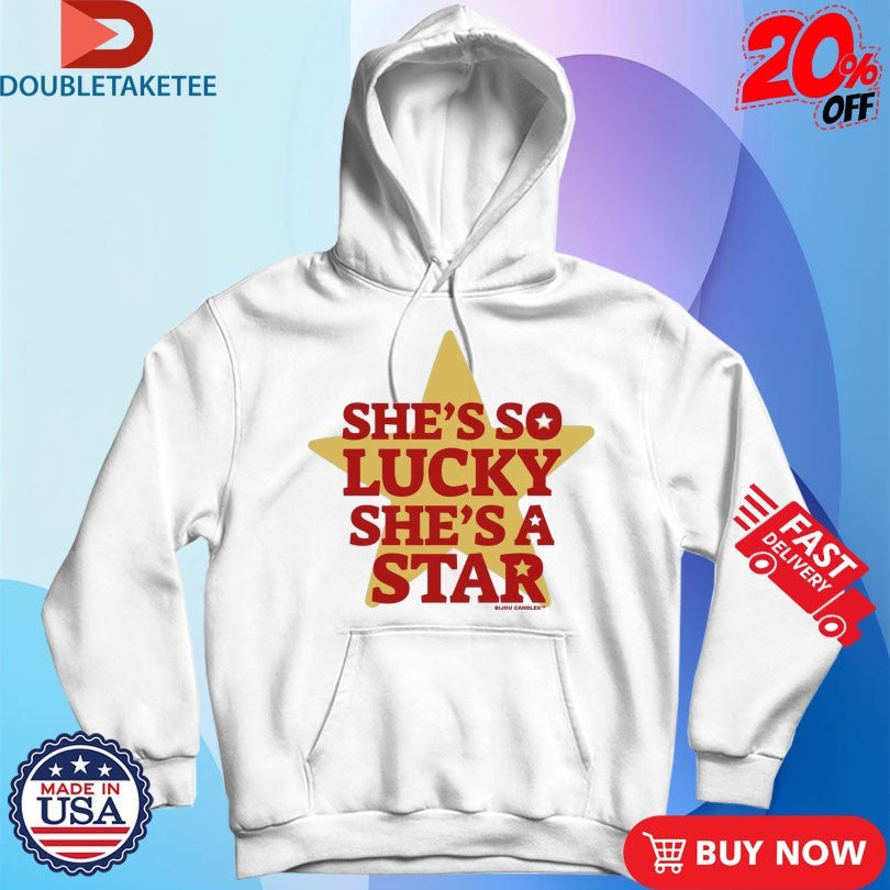 Official She’s So Lucky She’s A Star Shirts Unisex , , , Long Sleeve Tee