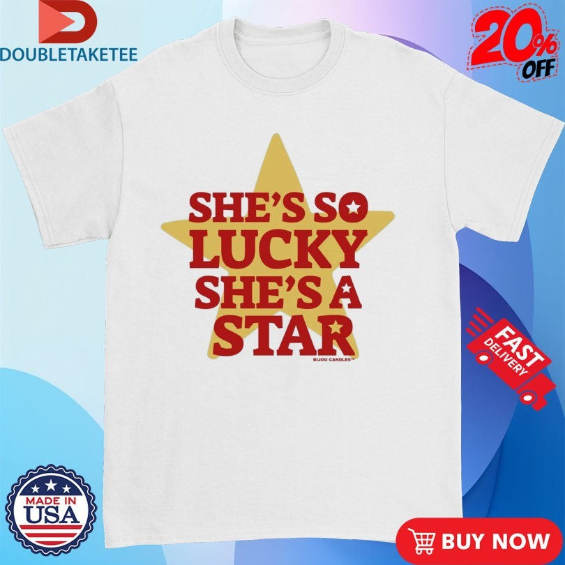 Official She’s So Lucky She’s A Star Shirts Unisex , , , Long Sleeve Tee