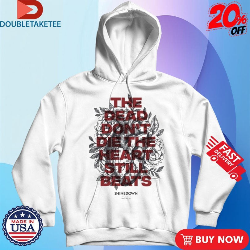 Official Shinedown The Dead Don’t Die The Heart Still Beats Shirts Unisex , , , Long Sleeve Tee