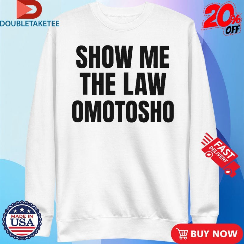Official Show Me The Law Omotosho Shirts Unisex , , , Long Sleeve Tee