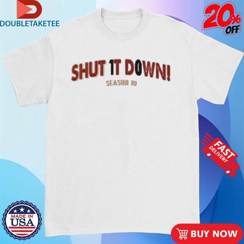 Official Shut It Down Season 10 Shirts Unisex , , , Long Sleeve Tee