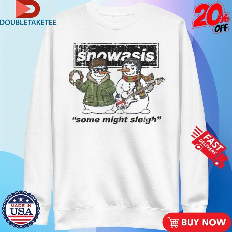 Official Snowasis Some Might Sleigh Shirts Unisex , , , Long Sleeve Tee