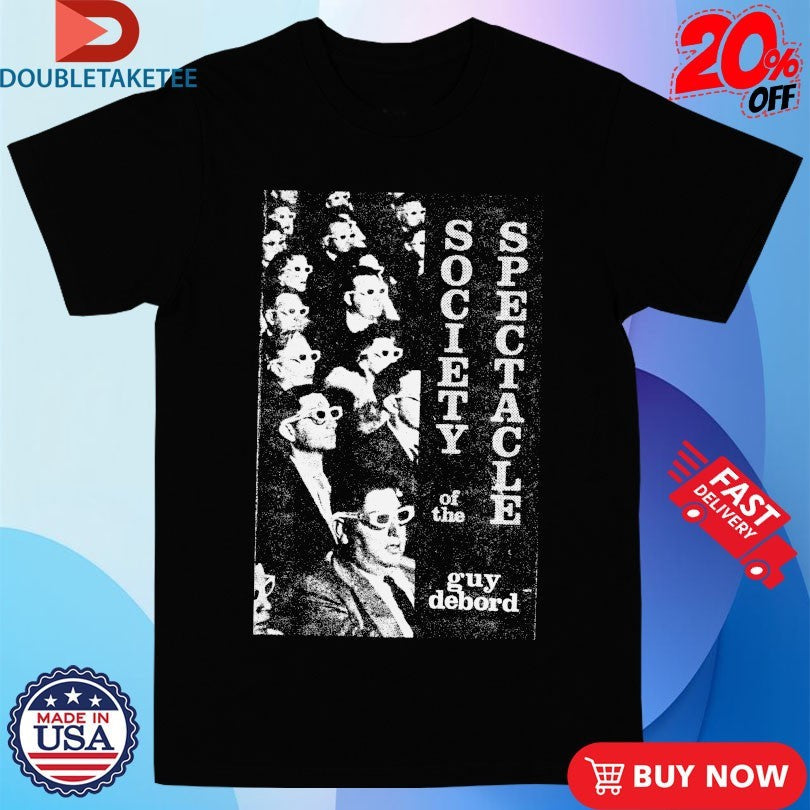 Official Society Of The Spectacle Guy Debord Shirts Unisex , , , Long Sleeve Tee