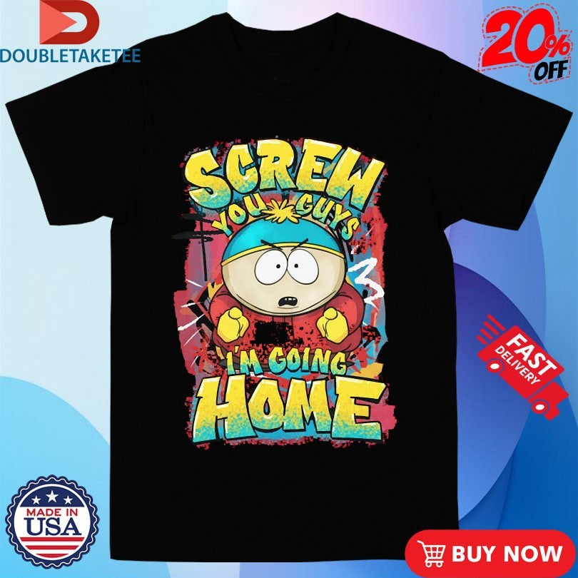 Official South Park Cartman Screw You Guys I’m Going HOme Graffiti Shirts Unisex , , , Long Sleeve Tee