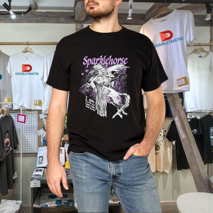 Official Sparklehorse I Am The One Can Ride That Horse Fantasy Shirts Unisex , , , Long Sleeve Tee
