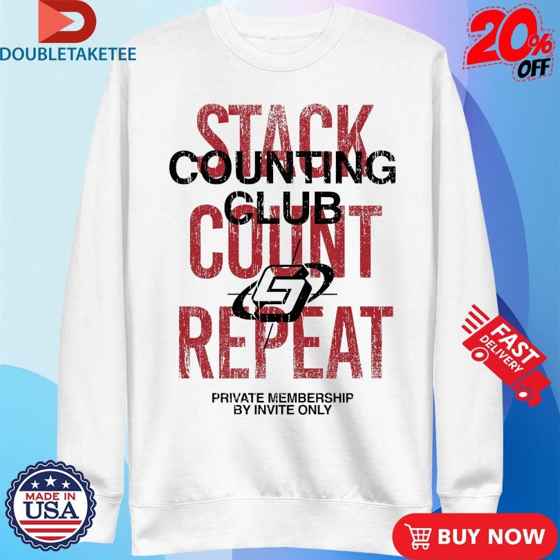 Official Stack And Count Repeat Counting Club Outrank Shirts Unisex , , , Long Sleeve Tee