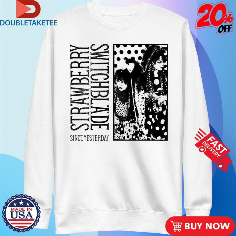 Official Strawberry Switchblade Since Yesterday Shirts Unisex , , , Long Sleeve Tee