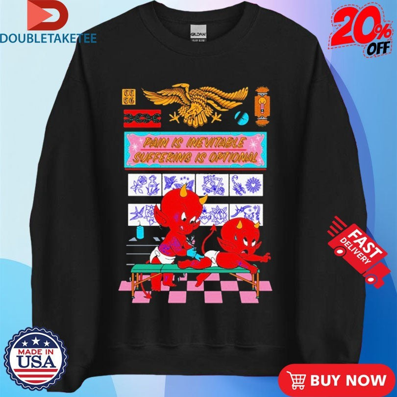 Official Take To The Grave Pain For Pleasure Pain Is Inevitable Suffering Is Optional Devil Baby Shirts