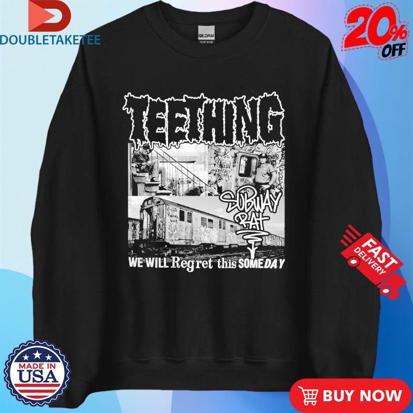 Official Teething We Will Regret This Someday Shirts Unisex , , , Long Sleeve Tee
