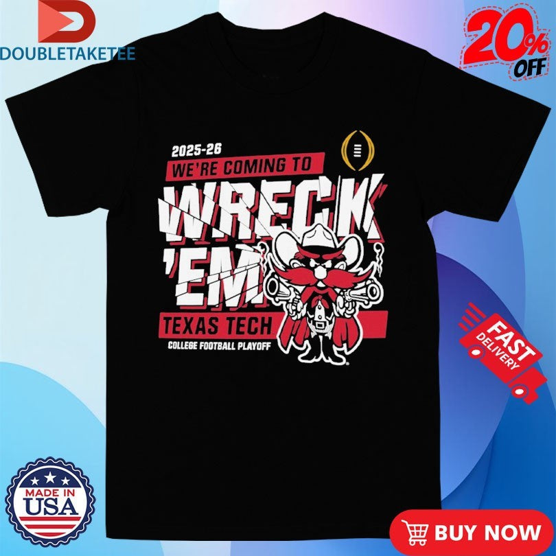 Official Texas Tech Red Raiders We’re Coming To Wreck ’em College Football Playoff 2025 Mascot Shirts