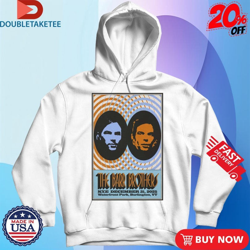 Official The Barr Brothers Dec 31 2025 Waterfront Park In Burlington VT Shirts Unisex , , , Long Sleeve Tee