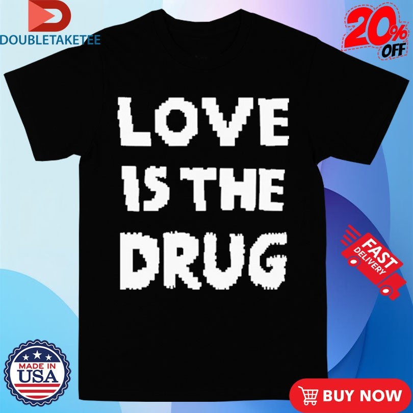 Official The Great Celebrity Bake Off Noel Fielding Love Is The Drug Shirts Unisex , , , Long Sleeve Tee