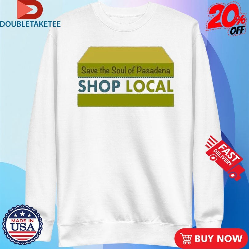 Official The Neighborhood Calvin Butler Save The Soul Of Pasadena Shop Local Shirts Unisex , , , Long Sleeve Tee