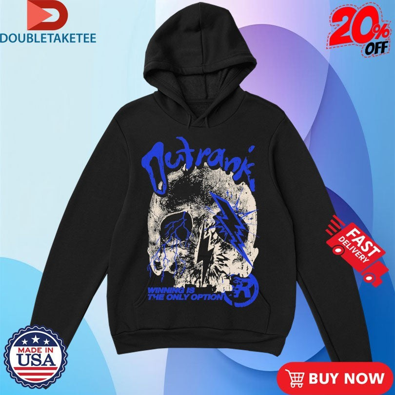 Official The Only Option Winning Is The Only Option Outrank Shirts Unisex , , , Long Sleeve Tee