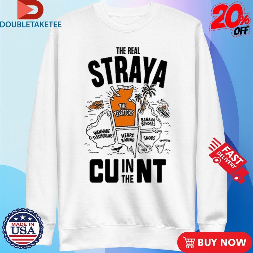 Official The Real Straya Cu In The Nt Shirts Unisex , , , Long Sleeve Tee