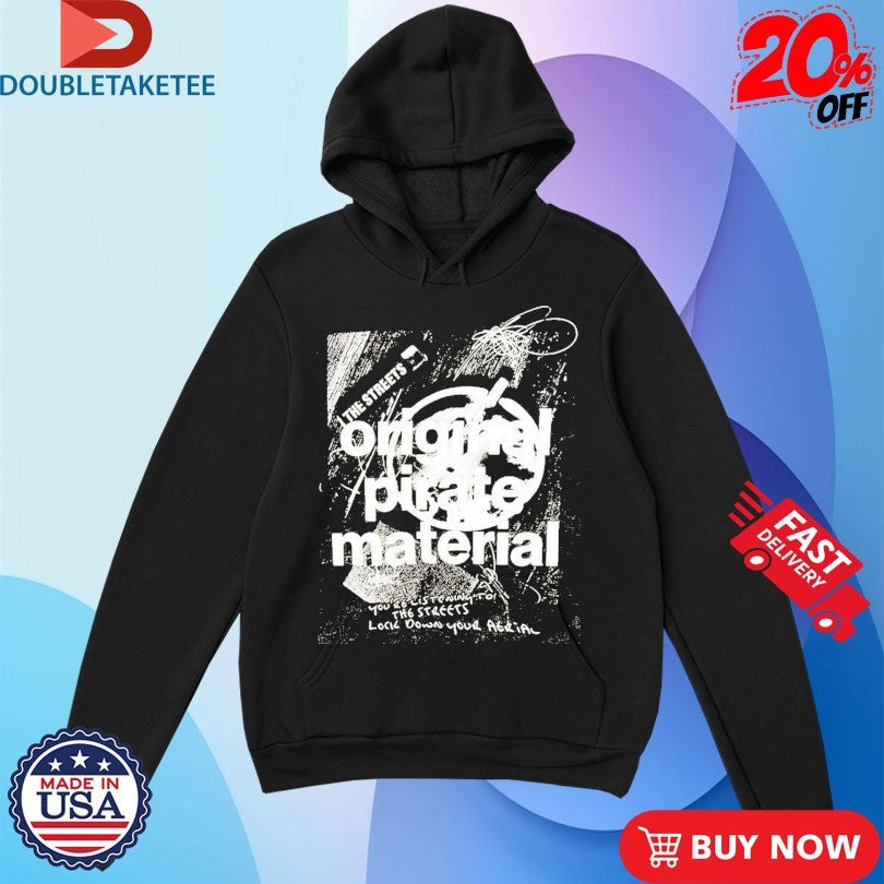 Official The Streets Original Pirate Material Ashtray Shirts Unisex , , , Long Sleeve Tee