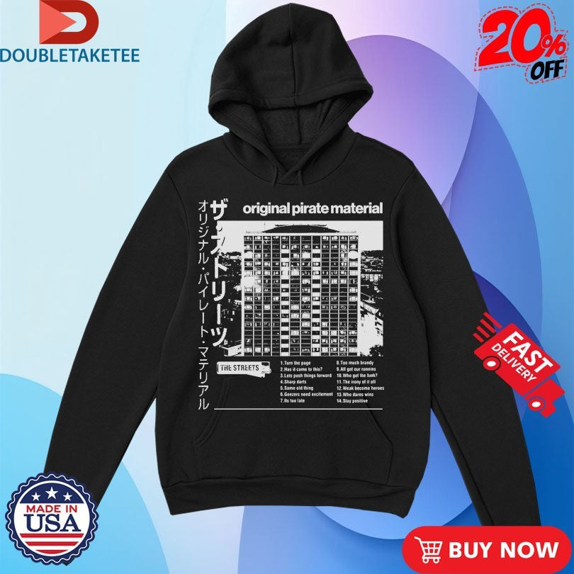 Official The Streets Original Pirate Material Japanese Shirts Unisex , , , Long Sleeve Tee