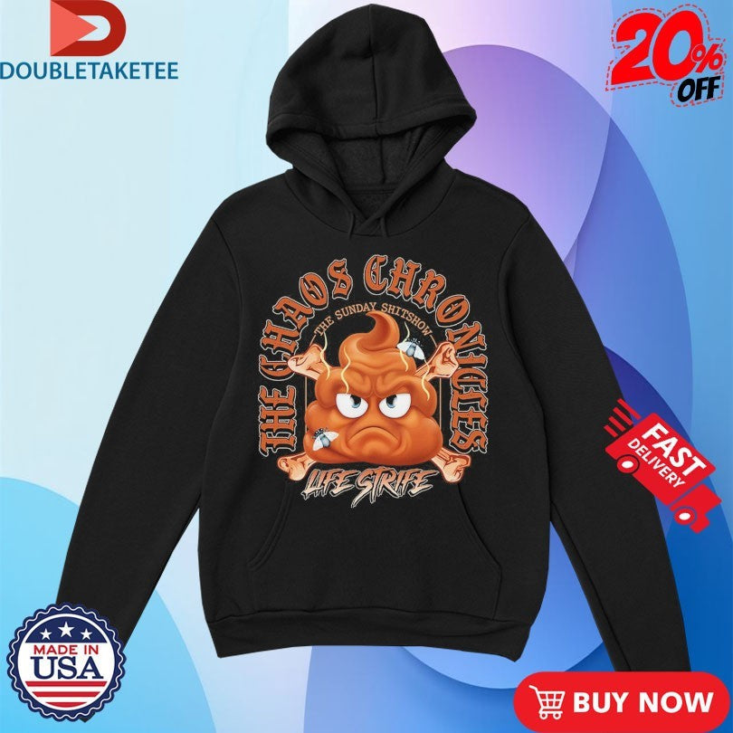 Official The Sunday Shitshow X Life Strife Chaos Chronicles Shirts Unisex , , , Long Sleeve Tee
