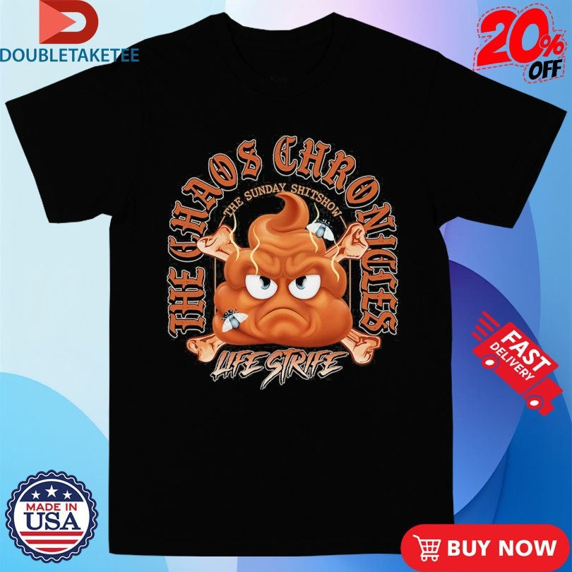 Official The Sunday Shitshow X Life Strife Chaos Chronicles Shirts Unisex , , , Long Sleeve Tee