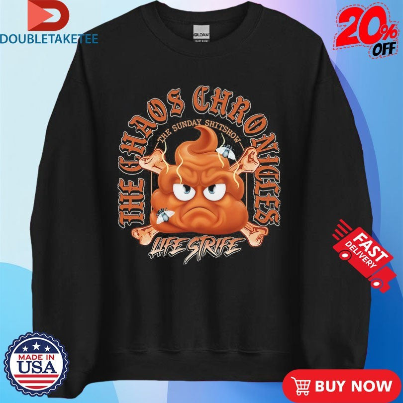 Official The Sunday Shitshow X Life Strife Chaos Chronicles Shirts Unisex , , , Long Sleeve Tee