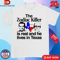 Official The Zodiac Killer Is Real And He Lives In Texas s Unisex , , , Long Sleeve Tee