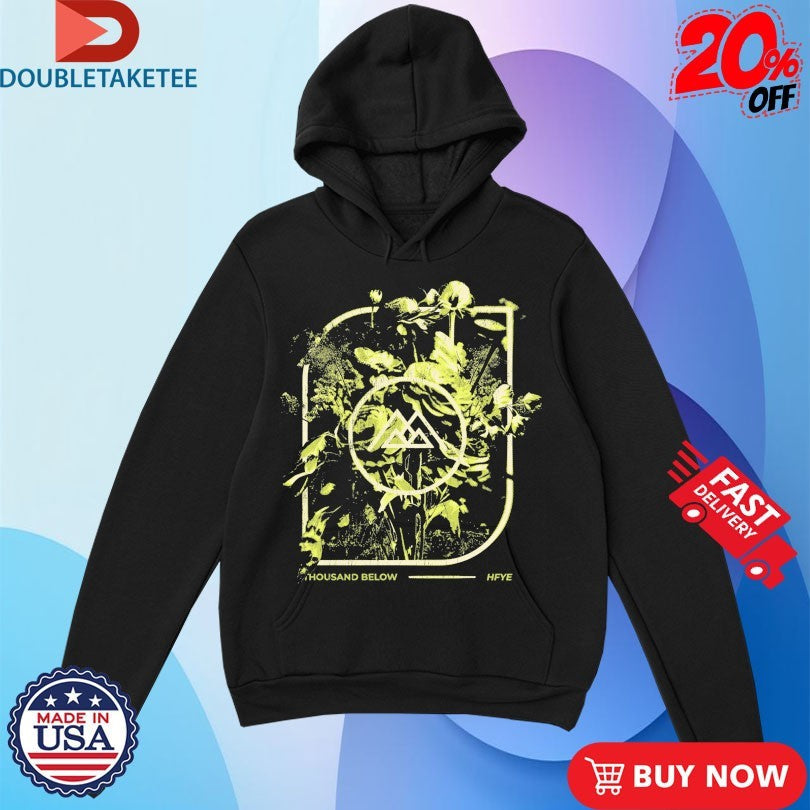 Official Thousand Below Hell Finds You Everywhere Flowers Shirts Unisex , , , Long Sleeve Tee