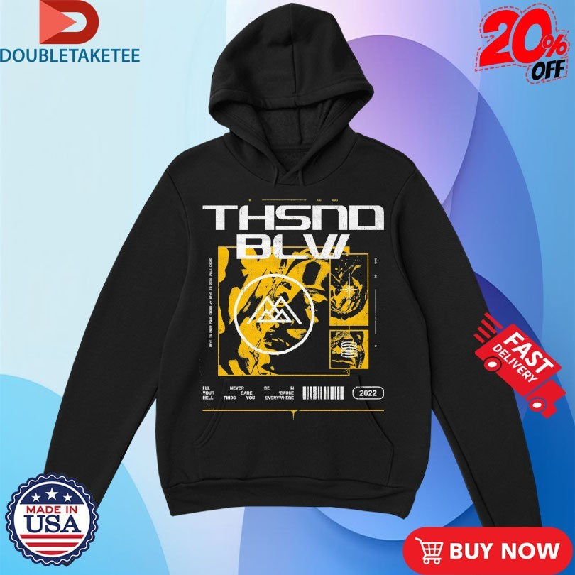 Official Thousand Below Hell Finds You Everywhere I’ll Never Be In Your Care ‘Cause Hell Finds You Everywhere Shirts
