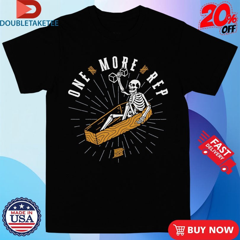 Official Thundernoise One More Rep Coffin Skeleton Shirts Unisex , , , Long Sleeve Tee