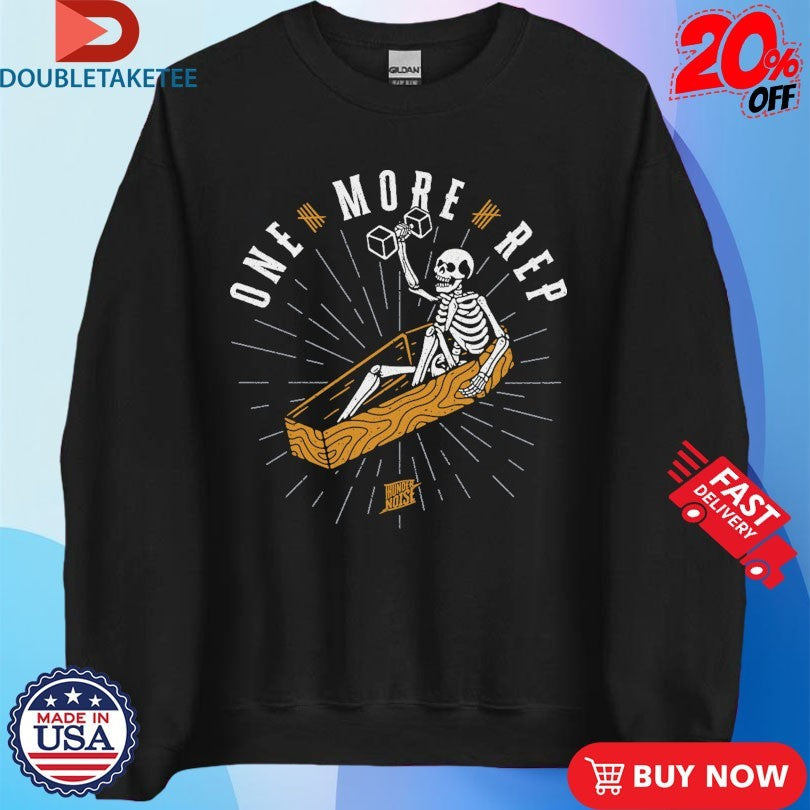 Official Thundernoise One More Rep Coffin Skeleton Shirts Unisex , , , Long Sleeve Tee