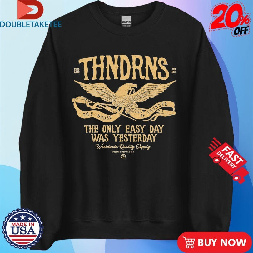 Official Thundernoise The Only Easy Day Was Yesterday Est 2020 Eagle Shirts Unisex , , , Long Sleeve Tee