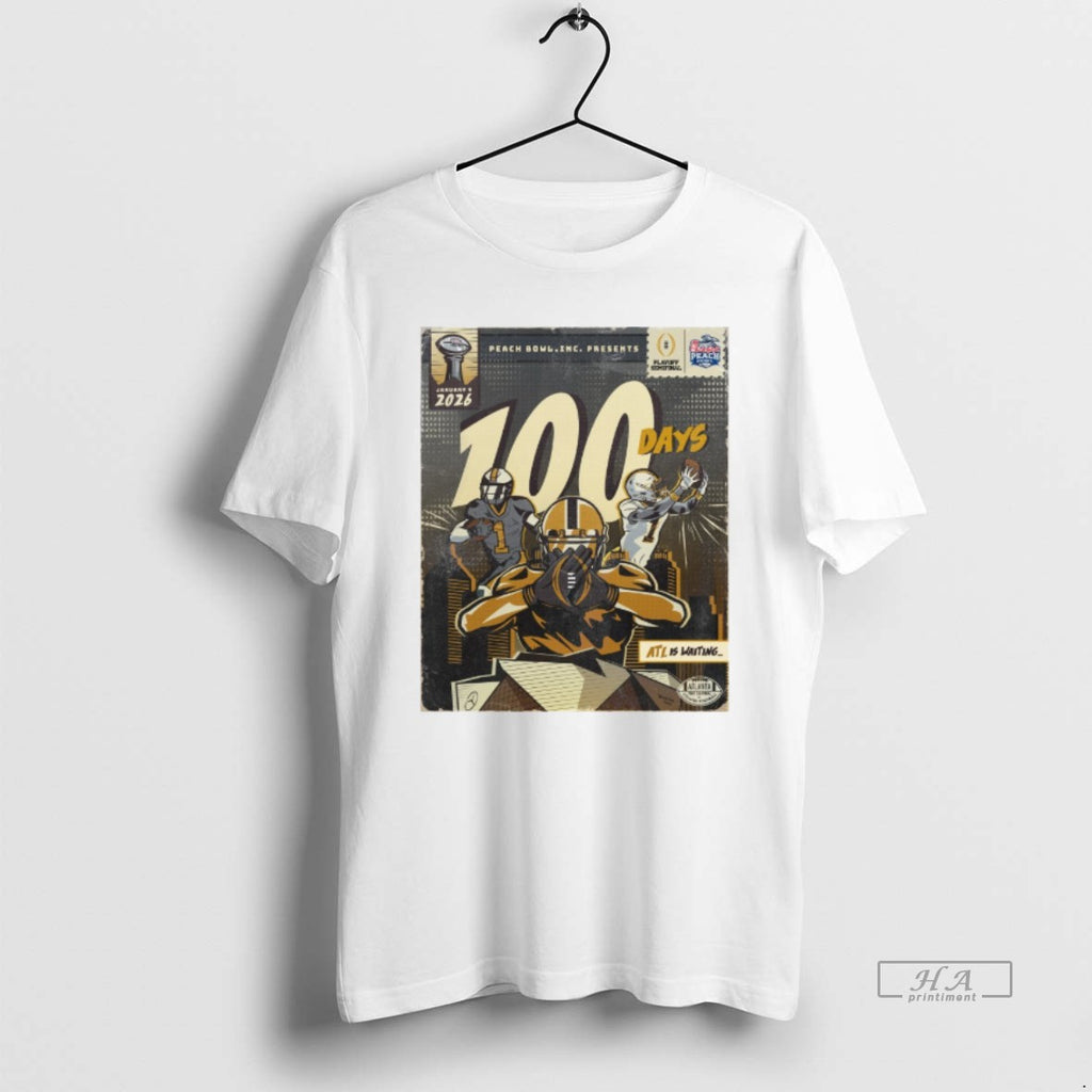Official Trendy 100 Days Atl Is Waiting Chick Fil A Peach Bowl Cfp January