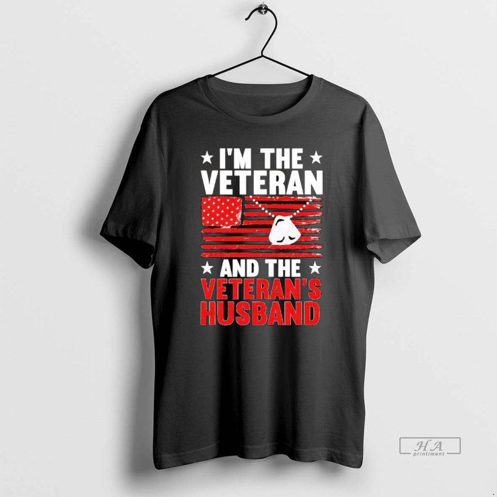 Official Trendy American Flag Im The Veteran And The Veterans Husband
