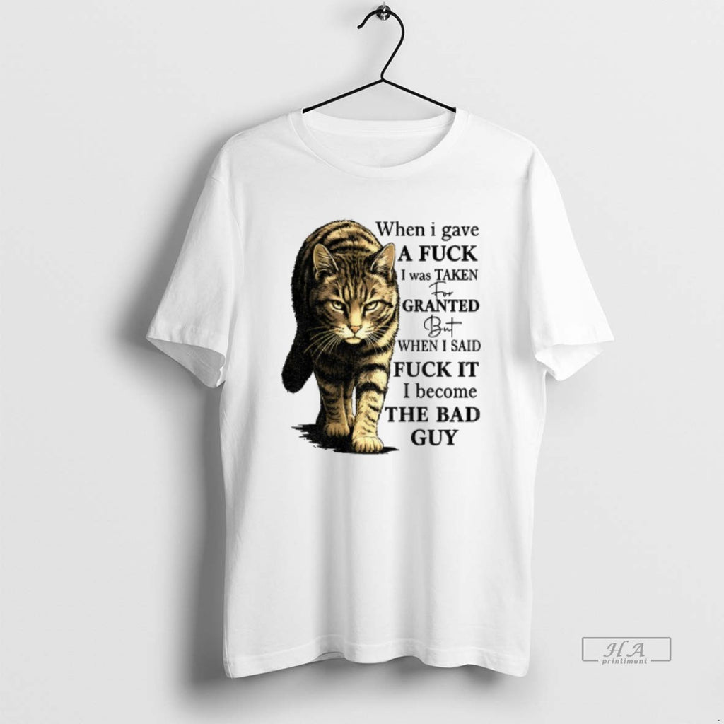 Official Trendy Cat When I Gave A Fuck I Was Taken For Granted But When