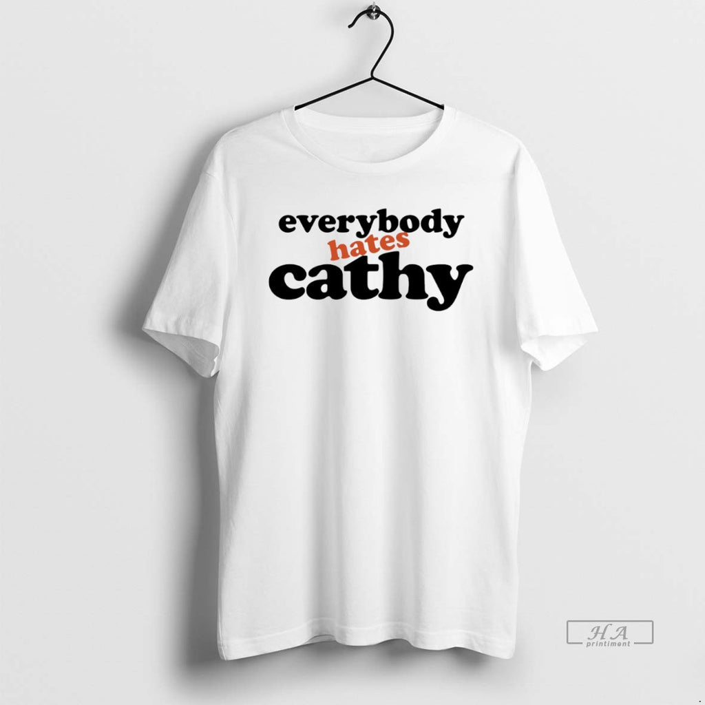 Official Trendy Everybody Hates Cathy