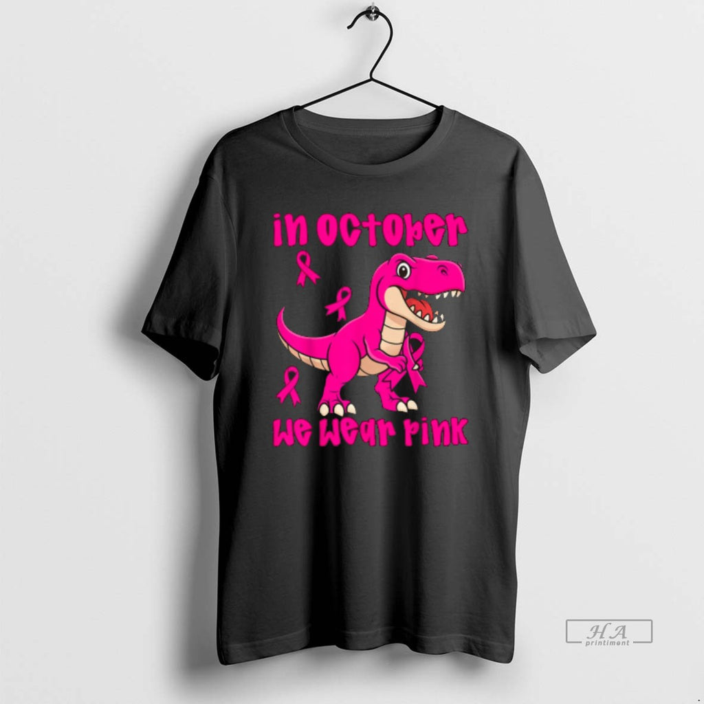 Official Trendy In October We Wear Pink Breast Cancer Trex