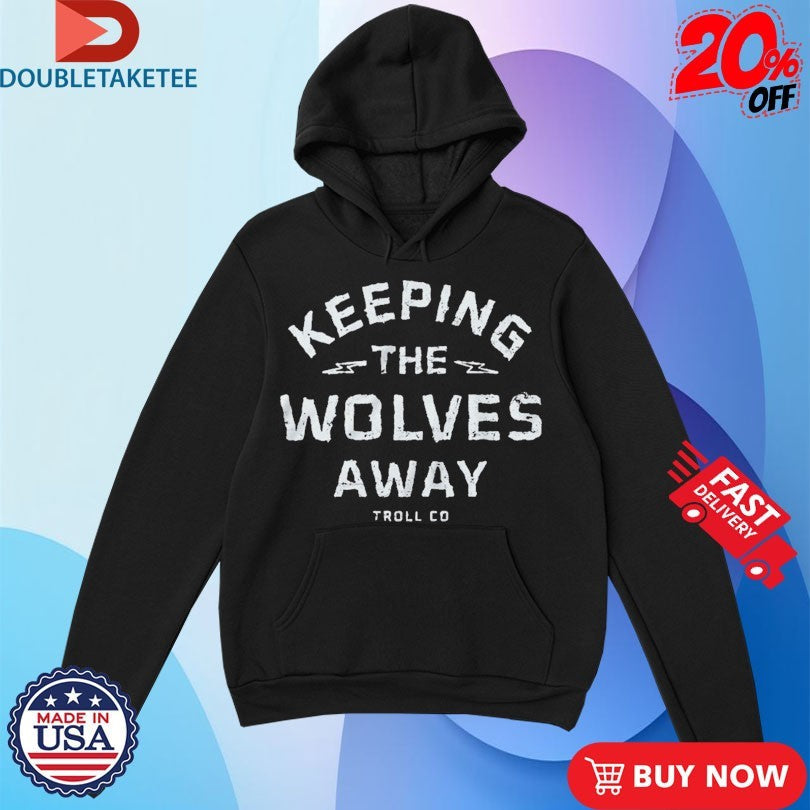 Official Troll Co Keeping The Wolves Away Daily Grind Shirts Unisex , , , Long Sleeve Tee