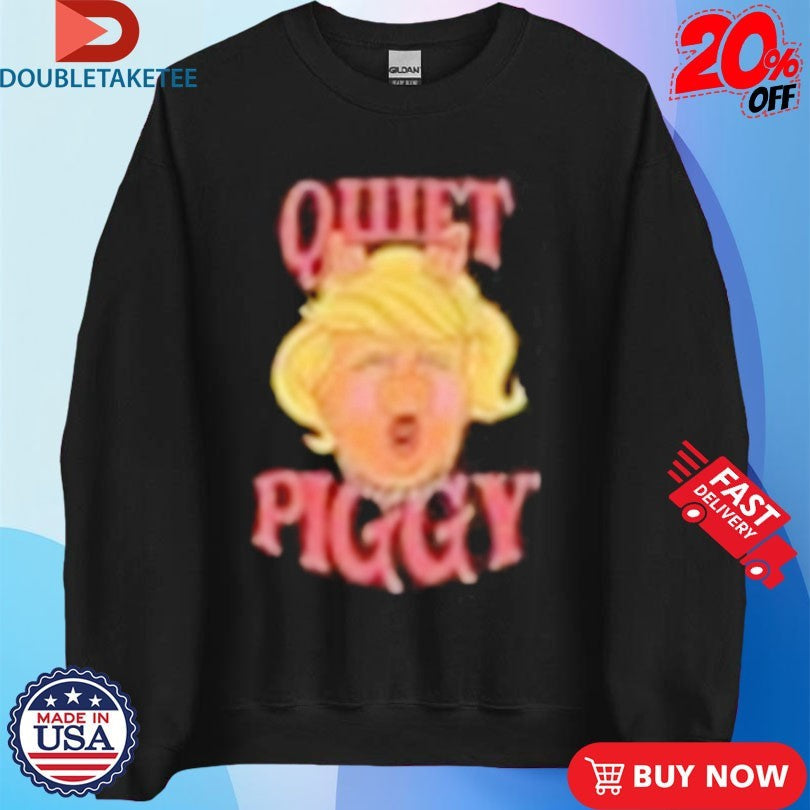 Official Trump Quiet Piggy Head Shirts Unisex , , , Long Sleeve Tee