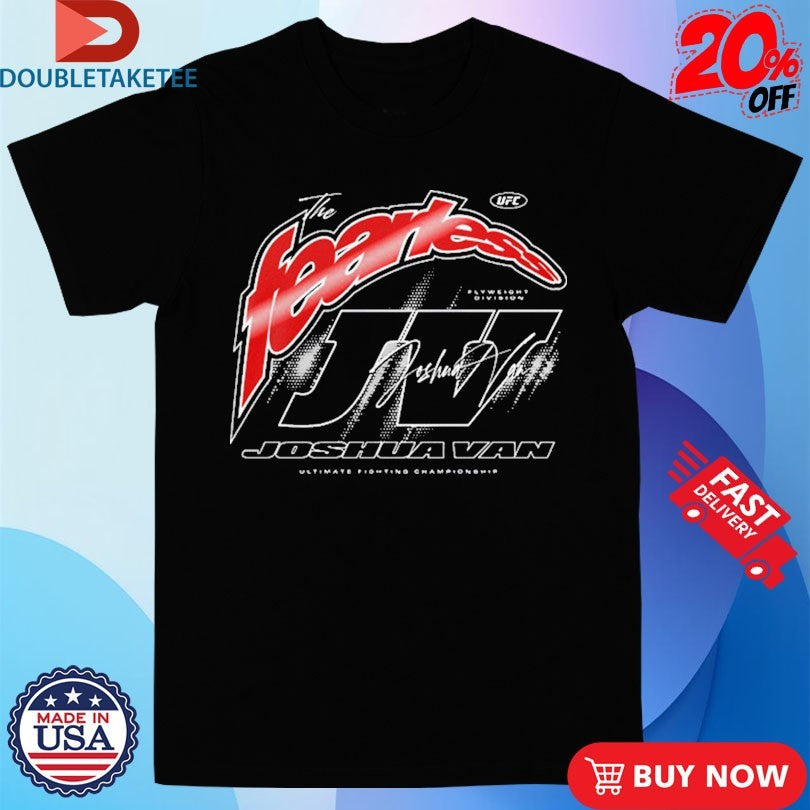 Official UFC Joshua Van The Fearless Signature Flyweight Division Ultimate Fighting Shirts