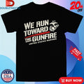 Official USMC United States Marines We Run Toward The Gunfire Shirts Unisex , , , Long Sleeve Tee