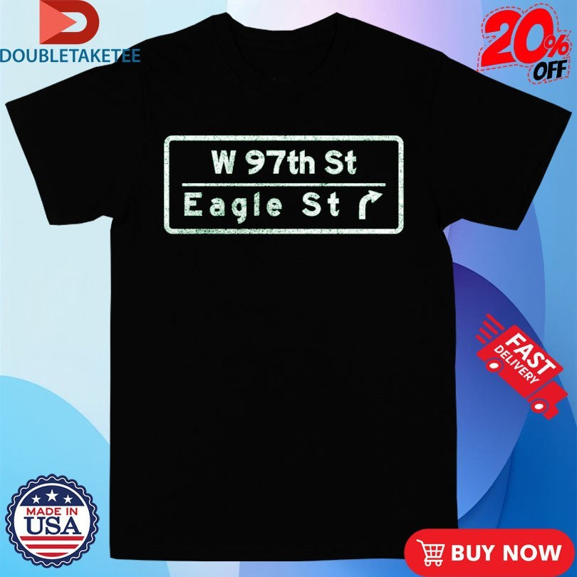 Official W 97th Eagle St Sign Shirts Unisex , , , Long Sleeve Tee