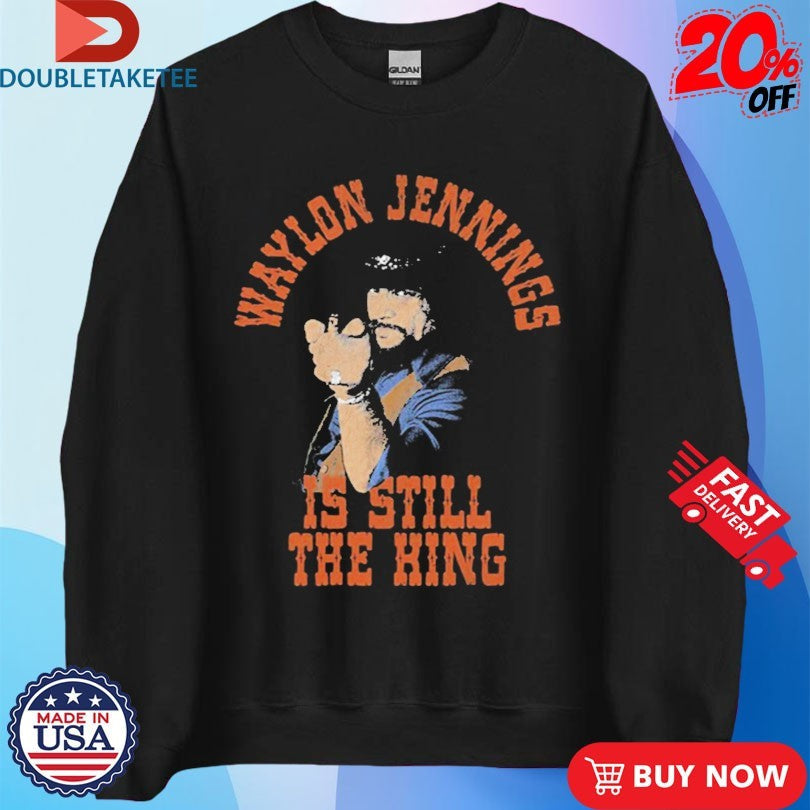 Official Waylon Jennings Is Still The King Shirts Unisex , , , Long Sleeve Tee