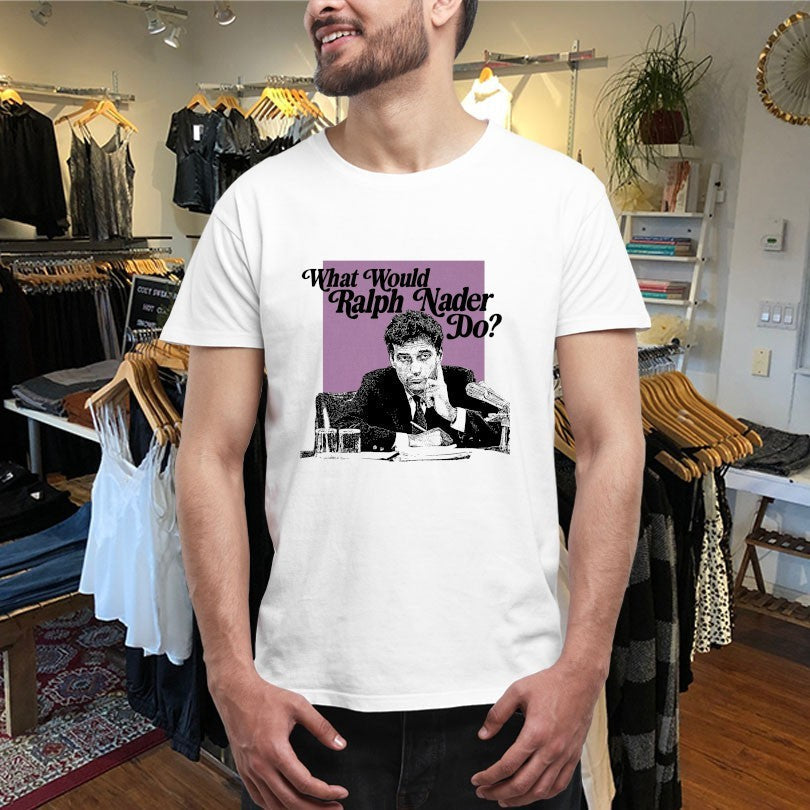 Official What Would Ralph Nader Do Shirts Unisex , , , Long Sleeve Tee