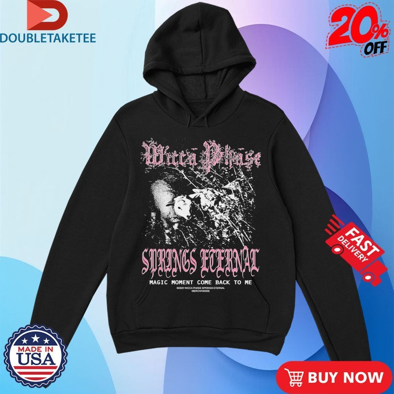 Official Wicca Phase Springs Eternal Lost Inside A Magic Moment Come Back To Me Shirts Unisex , , , Long Sleeve Tee