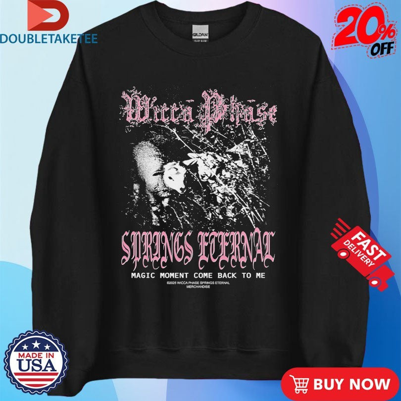 Official Wicca Phase Springs Eternal Lost Inside A Magic Moment Come Back To Me Shirts Unisex , , , Long Sleeve Tee
