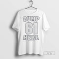 Officials 0nn8lbv8 Seattle Mariners Dump 61 Here T Shirt s Unisex , , , Long Sleeve Tee