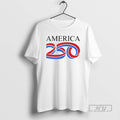 Officials 250th Anniversary 250 Years Old America T Shirt