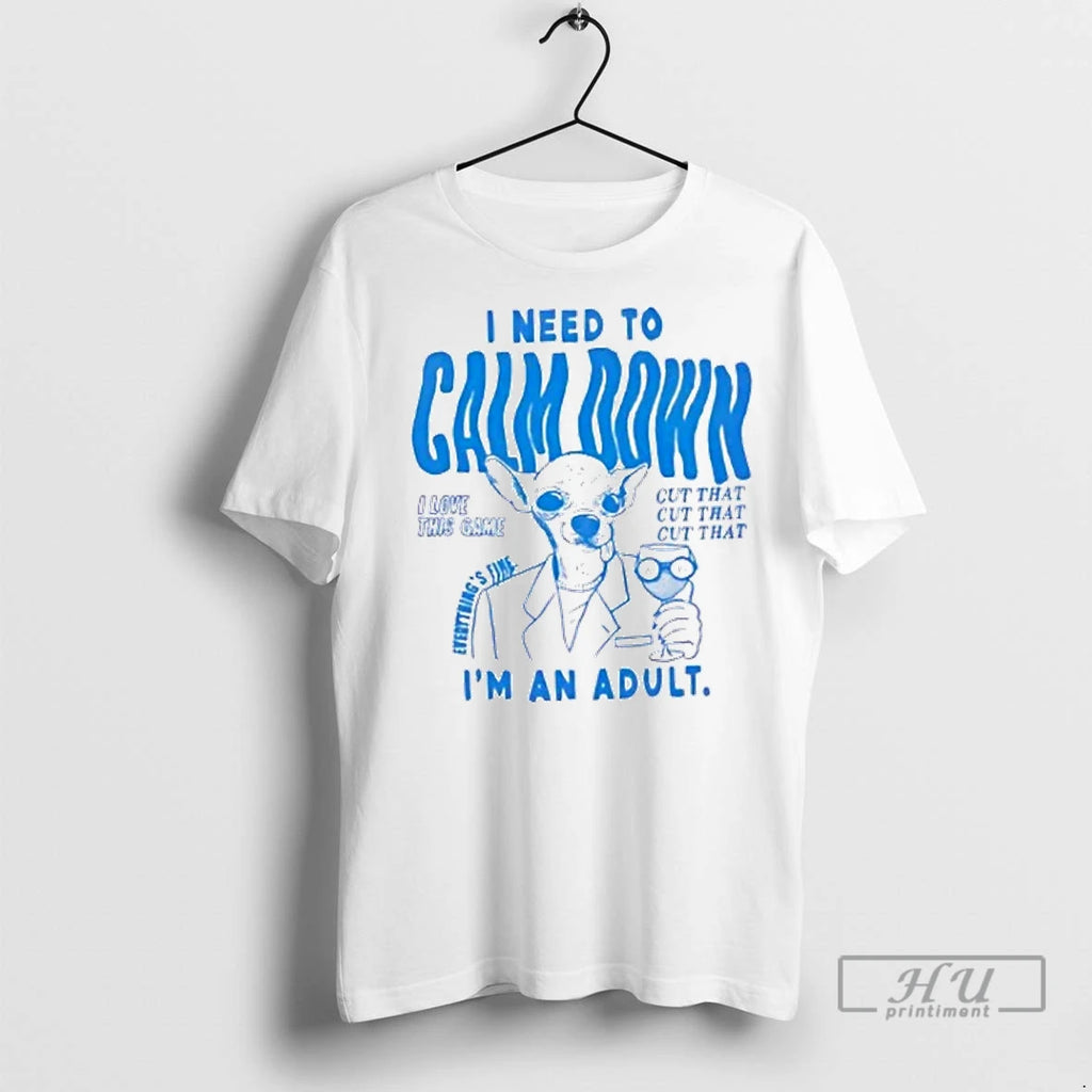 Officials Angela Giovanna Giarratana I Need To Calm Down T Shirts